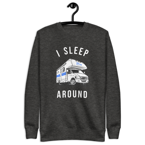 I Sleep Around sweatshirt